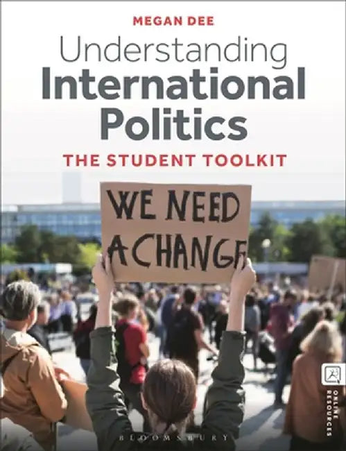 Understanding International Politics: The Student Toolkit by Megan Dee