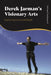 Derek Jarman's Visionary Arts: Exploring Land and Depth by Michael Charlesworth