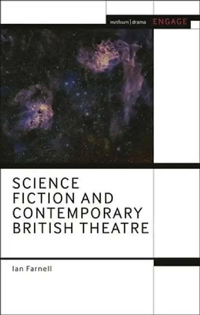 Science Fiction and Contemporary British Theatre by Ian Farnell