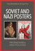Soviet and Nazi Posters: Propaganda and Policies by Kees Boterbloem