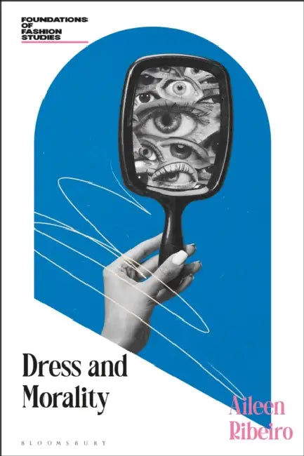 Dress and Morality by Aileen Ribeiro