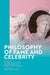 Philosophy of Fame and Celebrity by Catherine M. Robb, Alfred Archer, Matthew Dennis