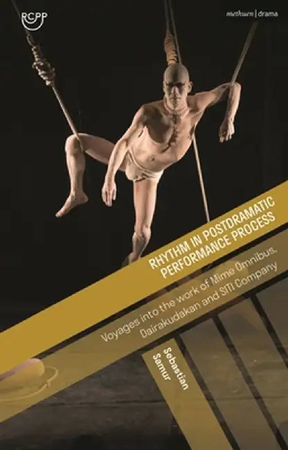 Rhythm in Postdramatic Performance Process by Sebastian Samur