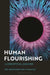 Human Flourishing: A Conceptual Analysis by Eri Mountbatten-O'Malley
