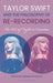 Taylor Swift and the Philosophy of Re-Recording: The Art of Taylor's Versions by Brandon Polite