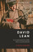 David Lean: Filmmaker and Philosopher by Lydia Goehr