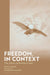 Freedom, in Context: Time, History, and Necessity in Hegel by Borna Radnik
