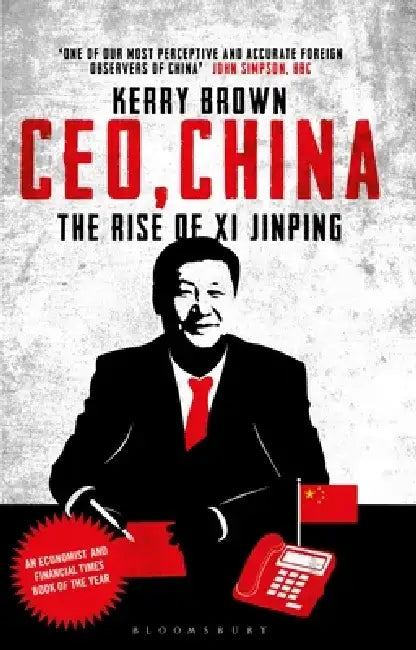 CEO, China by Professor Kerry (Lau China Institute, King's College London, UK) Brown