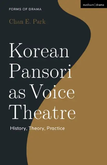 Korean Pansori as Voice Theatre by Chan E. (Ohio State University, USA.) Park