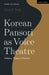 Korean Pansori as Voice Theatre by Chan E. (Ohio State University, USA.) Park