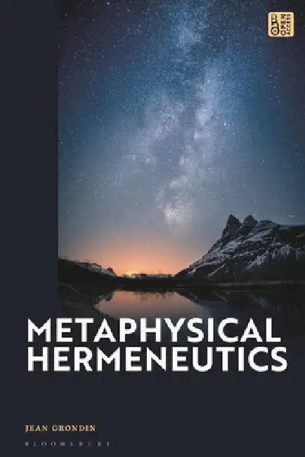 Metaphysical Hermeneutics by Jean Grondin