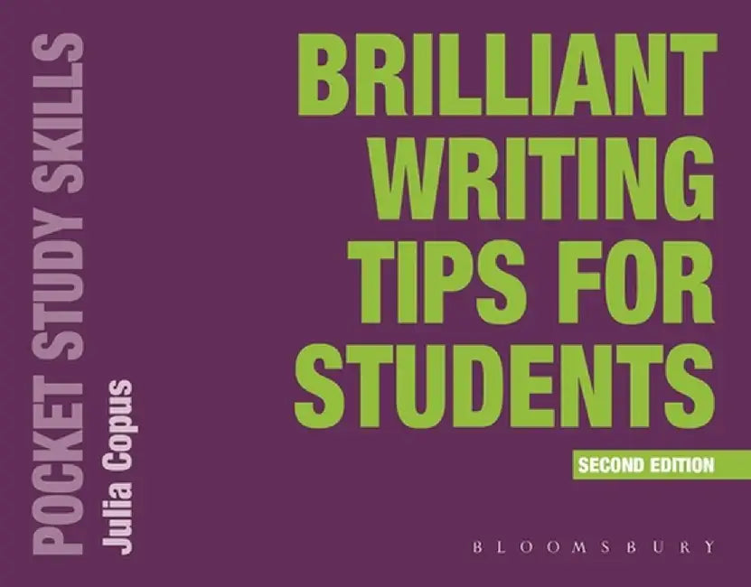 Brilliant Writing Tips for Students by Julia Copus