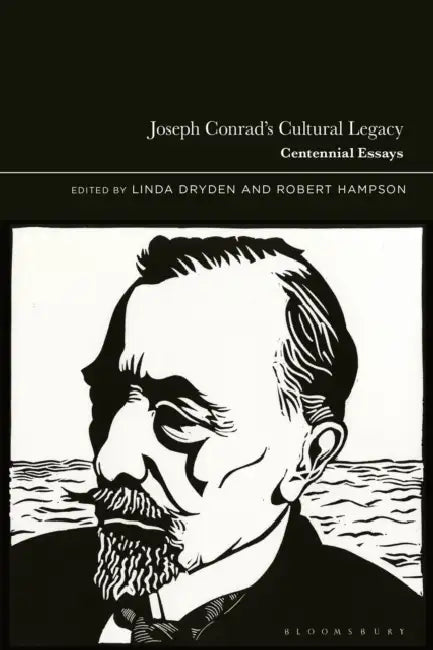 Joseph Conrad's Cultural Legacy: Centennial Essays by Linda Dryden, Robert Hampson