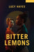 Bitter Lemons by Lucy Hayes