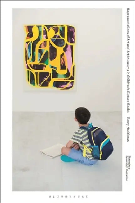 Representations of Art and Art Museums in Children's Picture Books by Perry Nodelman