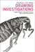 Drawing Investigations: Graphic Relationships with Science, Culture and Environment by Sarah Casey