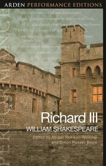 Richard III: Arden Performance Edition by William Shakespeare