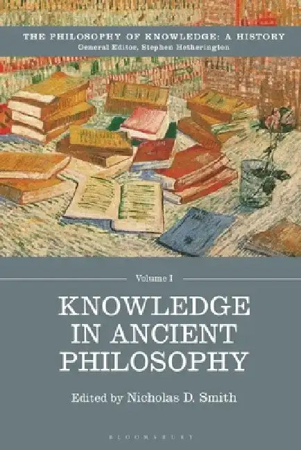 Knowledge in Ancient Philosophy by Nicholas D. Smith