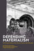 Defending Materialism: The Uneasy History of the Atom in Science and Philosophy by Katerina Kolozova, William Paul Cockshott, Greg Michaelson