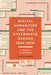 Digital Humanities and the Cyberspace Decade, 1990-2001: A World Elsewhere by Claire Warwick