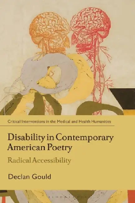 Disability in Contemporary American Poetry: Radical Accessibility by Declan Gould, Stuart Murray, Corinne Saunders