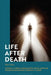 Life After Death: Four Views by Steven B. Cowan, Graham Oppy, David Apolloni