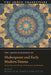 The Arden Handbook of Shakespeare and Early Modern Drama: Perspectives on Culture, Performance and Identity by Michelle M. Dowd