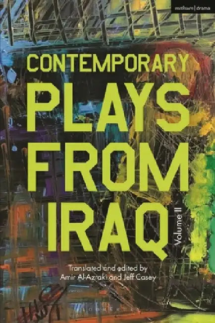 Contemporary Plays from Iraq: Volume II by Jawad al-Assadi