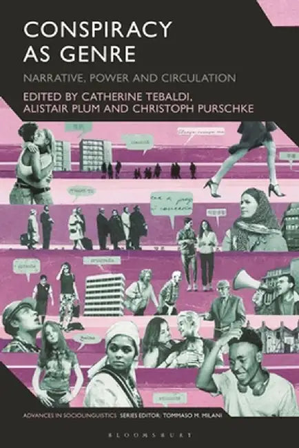 Conspiracy as Genre: Narrative, Power and Circulation by Catherine Tebaldi