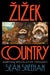 Zizek Country: Mapping Speculative Thought by Sean Sheehan