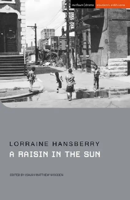 A Raisin in the Sun by Lorraine Hansberry