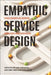 Empathic Service Design: Challenges in Design, Analysis and Services by Melanie Sarantou
