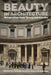 Beauty in Architecture: Perspectives from Theory and Practice by Nele de Raedt