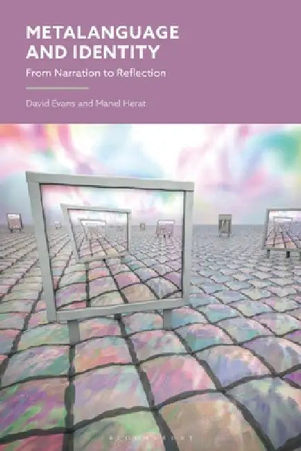 Metalanguage and Identity: From Narration to Reflection by David Evans