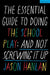 The Essential Guide to Doing the School Play: And Not Screwing It Up by Jason Hanlan