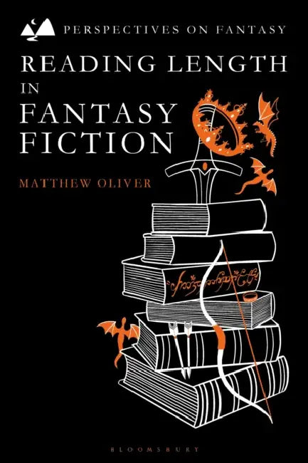 Reading Length in Fantasy Fiction by Matthew Oliver, Matthew Sangster, Dimitra Fimi