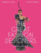 The Great Fashion Designers: From Chanel to Galliano, the Names That Made Fashion History by Brenda Polan, Roger Tredre