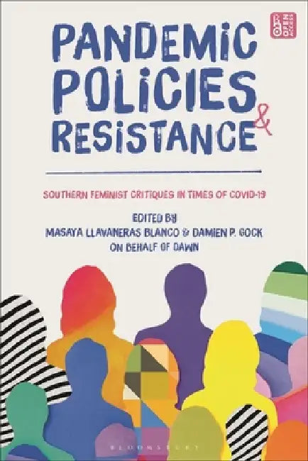 Pandemic Policies and Resistance: Southern Feminist Critiques in Times of Covid-19 by Masaya Llavaneras Blanco
