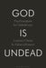 God Is Undead: Psychoanalysis for Unbelievers by Lorenzo Chiesa
