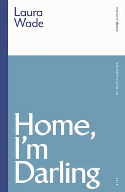 Home, I'm Darling by Laura (Author) Wade