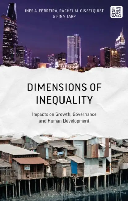 Dimensions of Inequality: Impacts on Growth, Governance, and Human Development by Ines A. Ferreira, Rachel M. Gisselquist, Finn Tarp