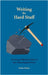 Writing the Hard Stuff: Turning Difficult Subjects Into Meaningful Prose by Nicole Walker
