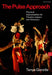 The Pulse Approach: Physical Improvisation for Theatre-Makers and Directors by Tanya Gerstle, Mary Luckhurst