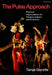 The Pulse Approach: Physical Improvisation for Theatre-makers and Directors by Tanya Gerstle, Mary Luckhurst