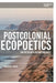 An Ecopoetics of Agency: Writing with the Nonhuman in Modernist and Contemporary Poetry by Sarah Bouttier, Richard Kerridge, Greg Garrard
