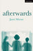Afterwards by Janet (Playwright, Ireland) Moran