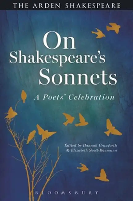 On Shakespeare's Sonnets: A Poets' Celebration by Hannah Crawforth