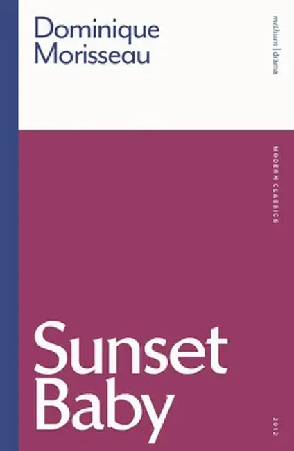 Sunset Baby by Dominique Morisseau