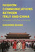 Fashion Communications Between Italy and China: Unfolding a Sartorial Relationship by Gaoheng Zhang