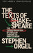 The Texts of Shakespeare: The Transformation of Popular Theatre to Printed Book by Stephen Orgel